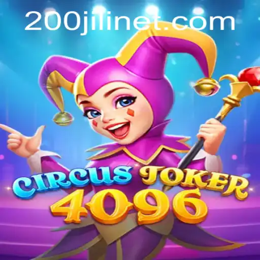 The Enthralling World of CircusJoker4096 and the Unique Spin of 200JILI